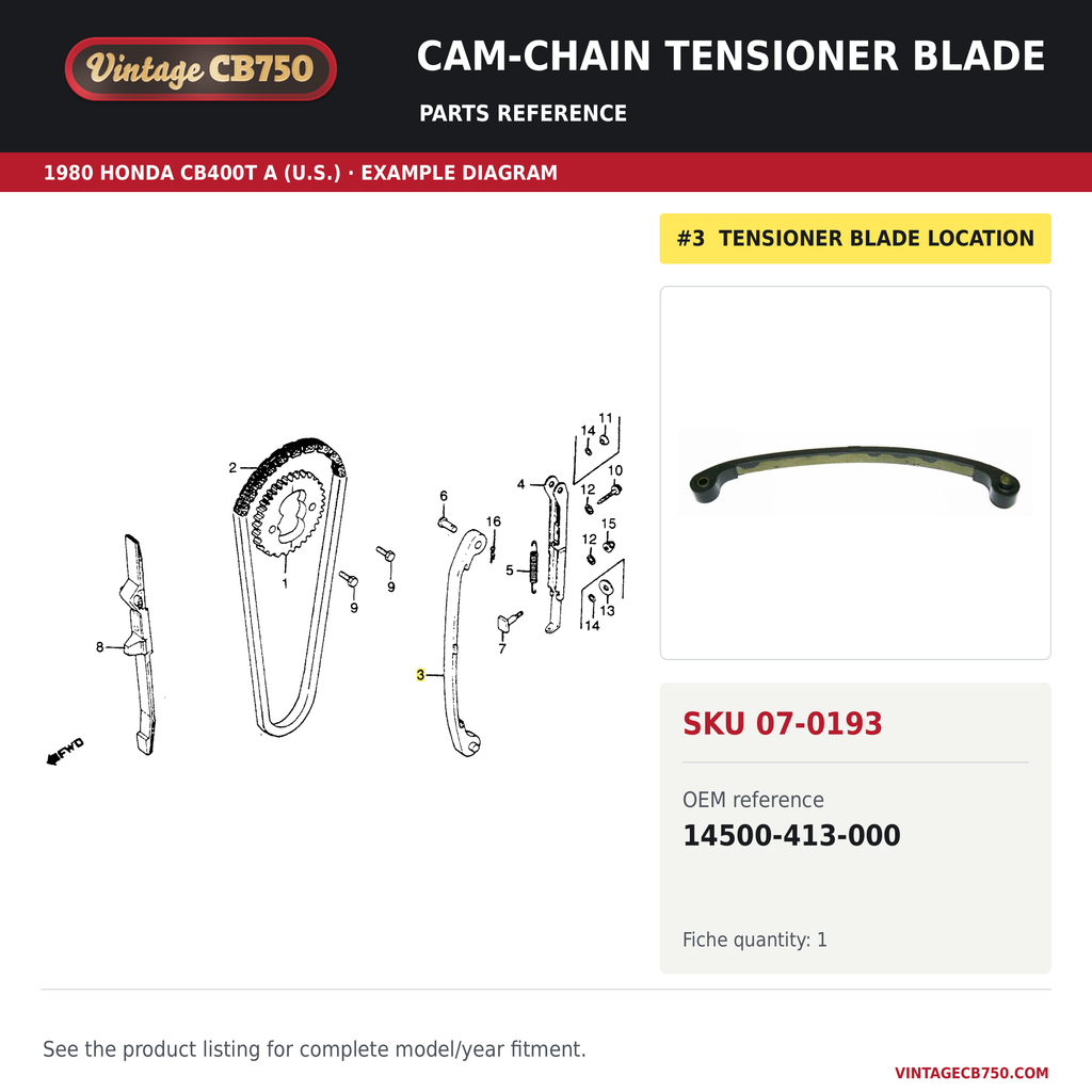VintageCB750 parts reference, SKU 07-0193. 1980 Honda CB400T A (U.S.; serial limits unverified) example. OEM 14500-413-000.
