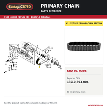 Charger l'image dans la galerie, Honda CB750 Primary Chain 50 Link ~ Replaces 13610-393-004, SKU 01-0305: product photo and reviewed parts fiche. Example diagram; check listing for fitment.