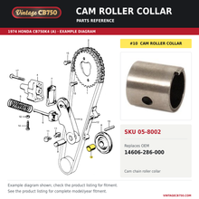 Load image into Gallery viewer, Cam roller collar, SKU 05-8002: product photo and 1974 Honda CB750K4 (A) Cam Chain / Tensioner fiche with the part location highlighted. Example diagram; check listing for fitment.