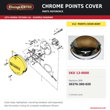 Load image into Gallery viewer, Chrome points cover, SKU 13-0000: product photo and 1974 Honda CB750K4 (A) Contact breaker / spark advancer fiche with the part location highlighted. Example diagram; check listing for fitment.