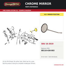 Load image into Gallery viewer, Honda CB Chrome Mirror ~ Original Type ~ DOHC ~ Replaces 88110-438-003, SKU 16-3019: product photo and reviewed parts fiche. Example diagram; check listing for fitment.