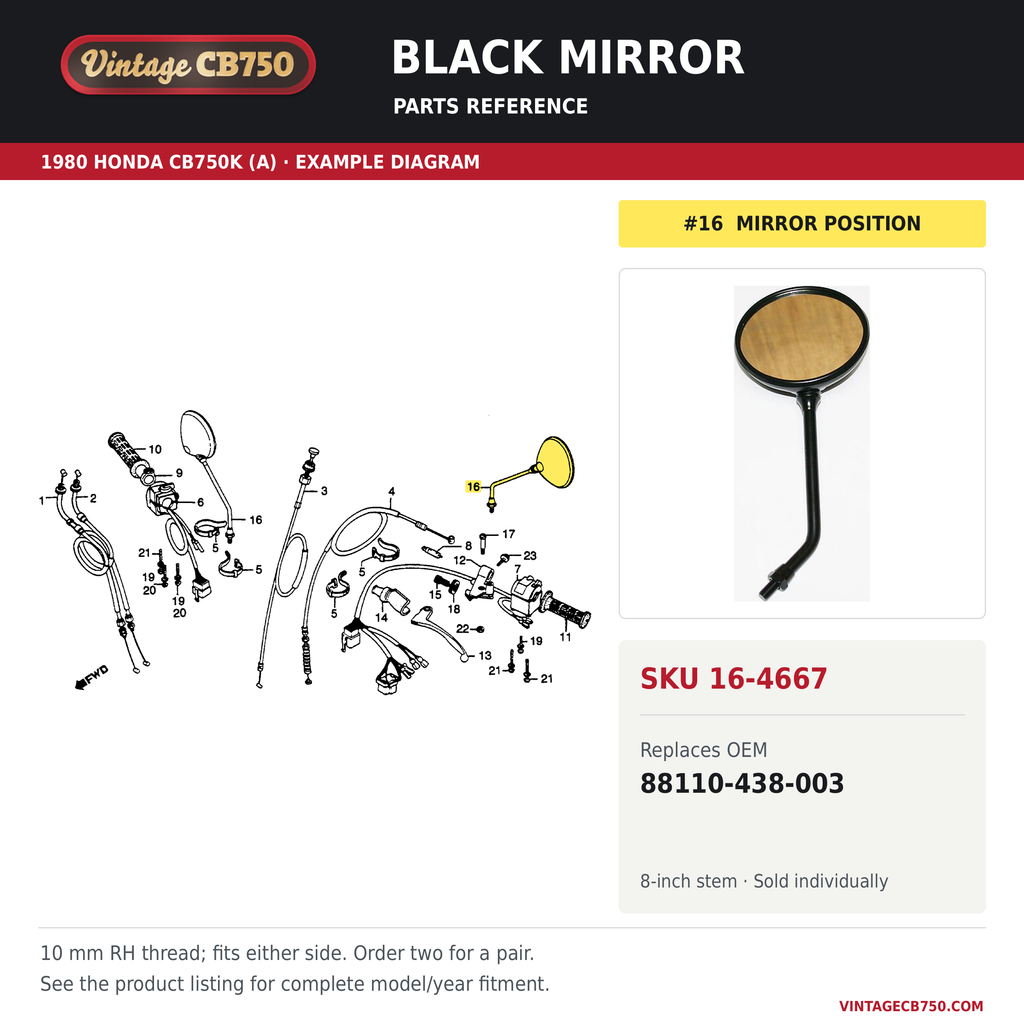 Honda CB Black Mirror ~ Original Type ~ DOHC ~ Replaces 88110-438-003, SKU 16-4667: product photo and reviewed parts fiche. Example diagram; check listing for fitment.