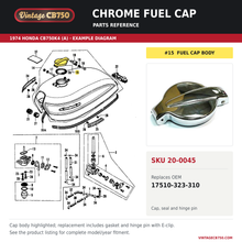 Load image into Gallery viewer, Chrome fuel cap, SKU 20-0045: product photo and 1974 Honda CB750K4 (A) Fuel tank / fuel petcock fiche with the part location highlighted. Example diagram; check listing for fitment.