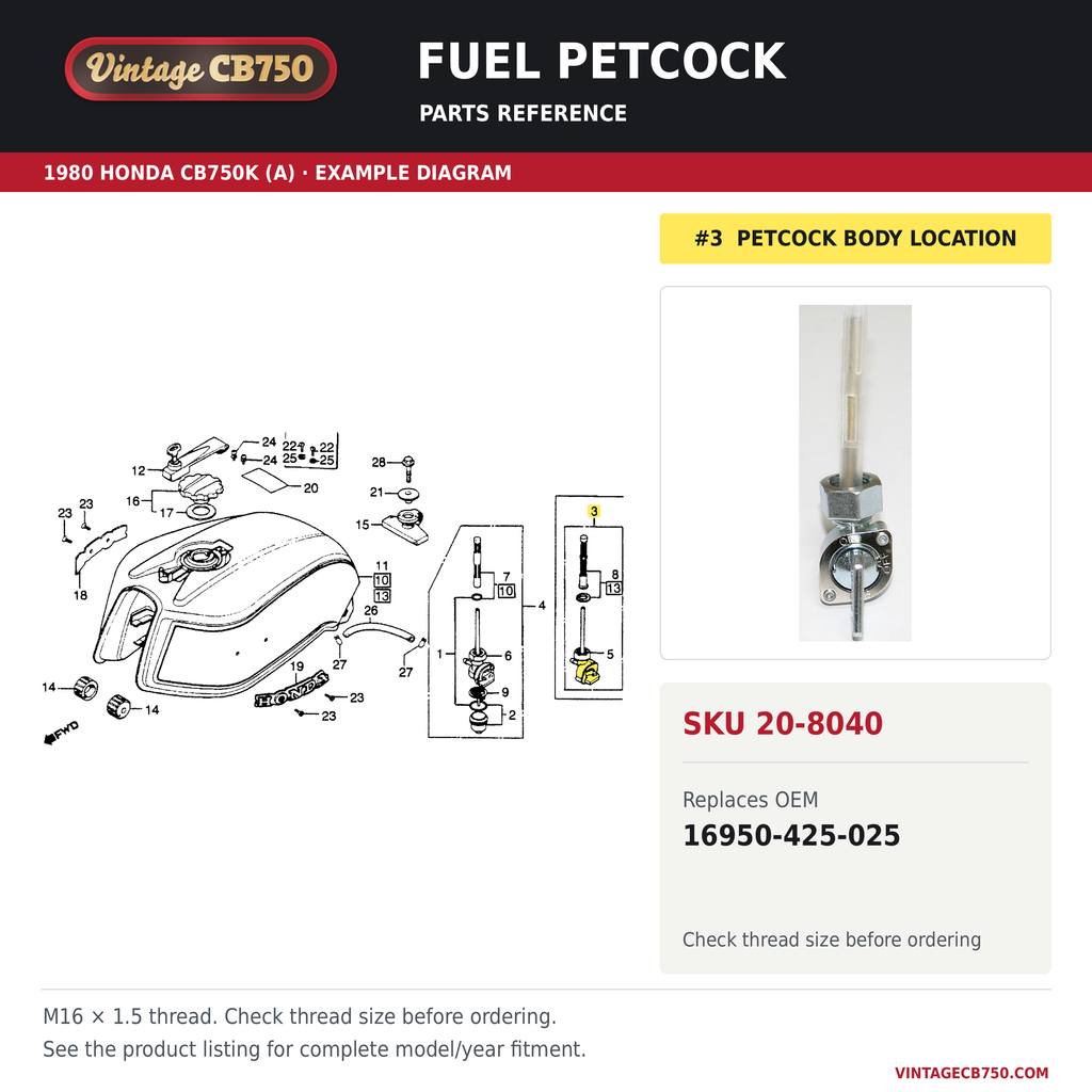 1979-80 Honda CB750 / CB650 Fuel Petcock ~ Replaces 16950-425-025, SKU 20-8040: product photo and reviewed parts fiche. Example diagram; check listing for fitment.