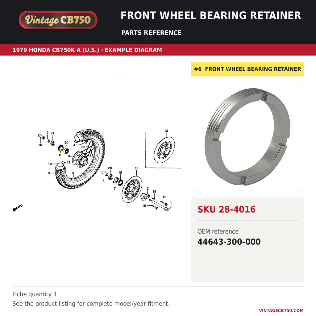 Honda CB Front Wheel Bearing Retainer ~ Replaces 44643-300-000, SKU 28-4016: product photo and reviewed parts fiche. Example diagram; check listing for fitment.