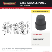 Load image into Gallery viewer, Honda CB1000 / CB900 / CB750 Carb Rubber Passage Plugs Pk/5 ~ Replaces 16010-425-671, SKU 48-5001: product photo and reviewed parts fiche. Example diagram; check listing for fitment.