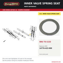 Load image into Gallery viewer, Inner valve spring seat, SKU 73-1122: product photo and 1980 Honda CB750K (A) Camshaft / Valve fiche with the part location highlighted. Example diagram; check listing for fitment.